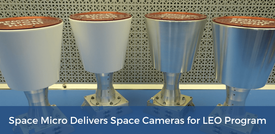 Space Micro Delivers Space Cameras for LEO Program