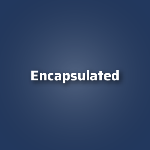 Encapsulated