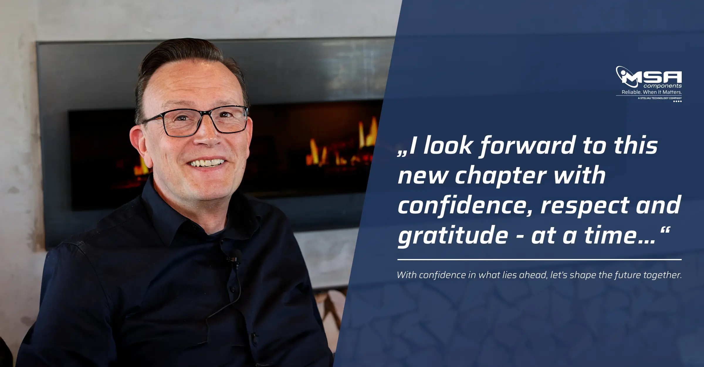 With trust and foresight: A new chapter for MSA Components