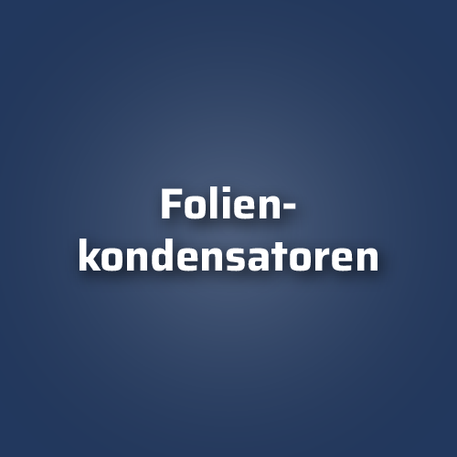 Folienkondensatoren