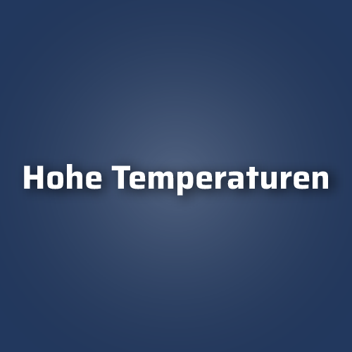Hohe Temperaturen