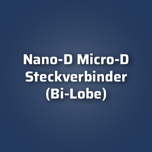 Nano-D Micro-D Steckverbinder (Bi-Lobe)