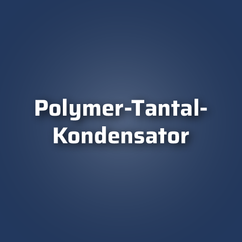 Polymer-Tantal-Kondensator