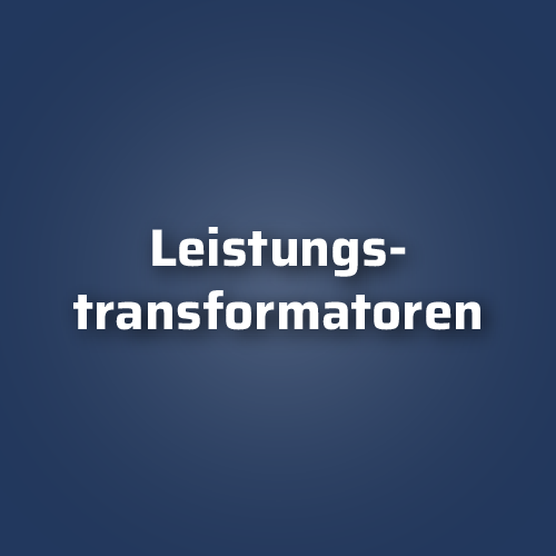 Leistungstransformatoren