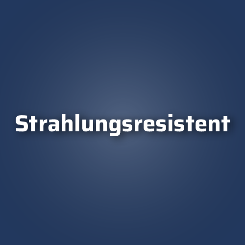 Strahlungsresistent