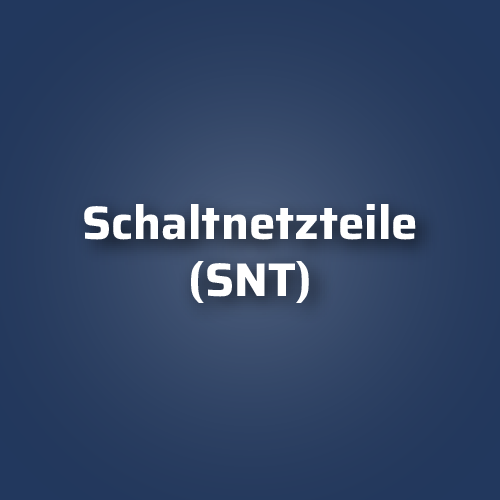 Schaltnetzteile (SNT)